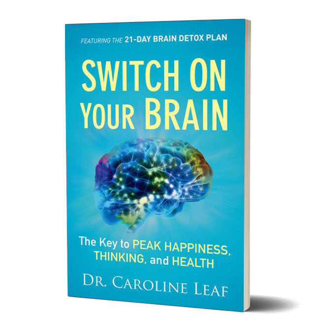 Switch On Your Brain – Dr. Leaf